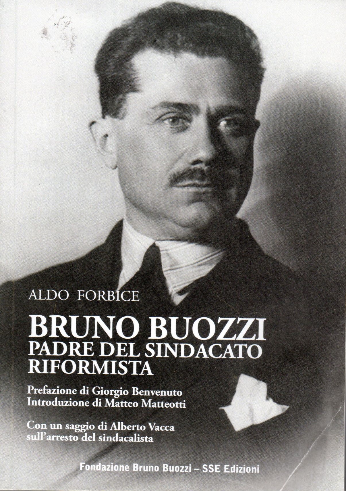 Bruno Buozzi padre del sindacato riformista
