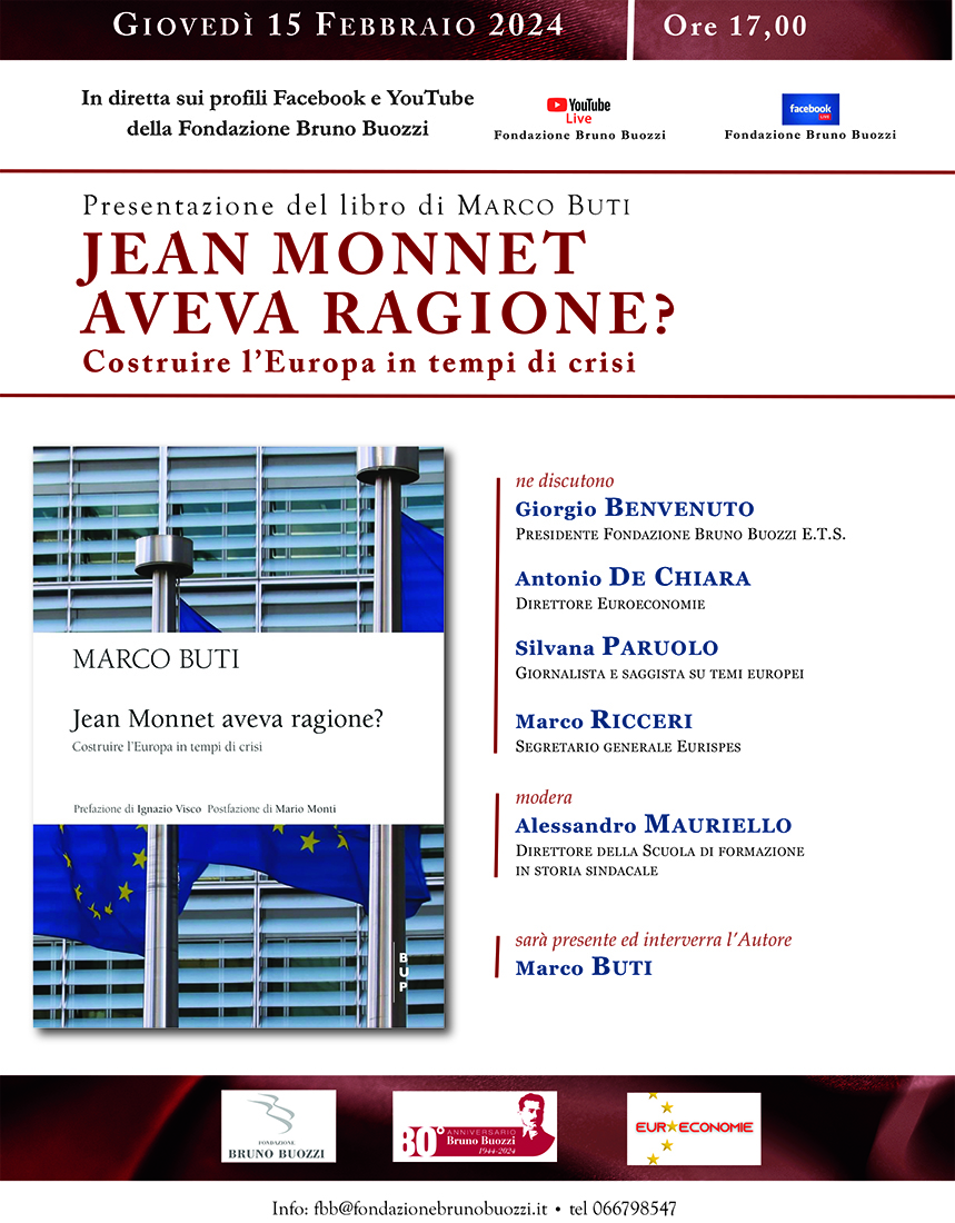 Giovedì 15 febbraio 2024, ore 17,00. Presentazione del libro di Marco Buti ’Jean Monnet aveva Ragione?’