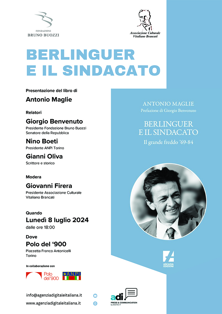 Luned 08 luglio 2024, ore 18,00. Torino. Presentazione del libro di Antonio Maglie Berlinguer e il sindacato