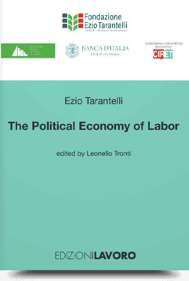 The Political Economy of Labor di Ezio Tarantelli, curato da Leonello Tronti.